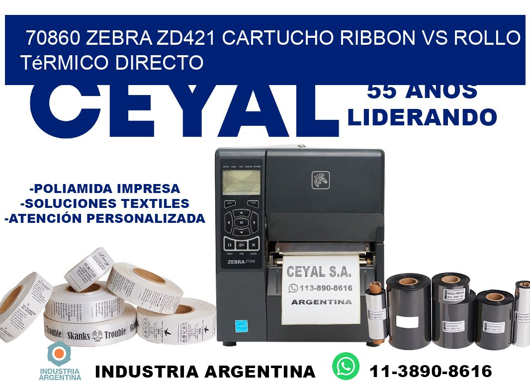 70860 Zebra ZD421 cartucho ribbon vs rollo térmico directo