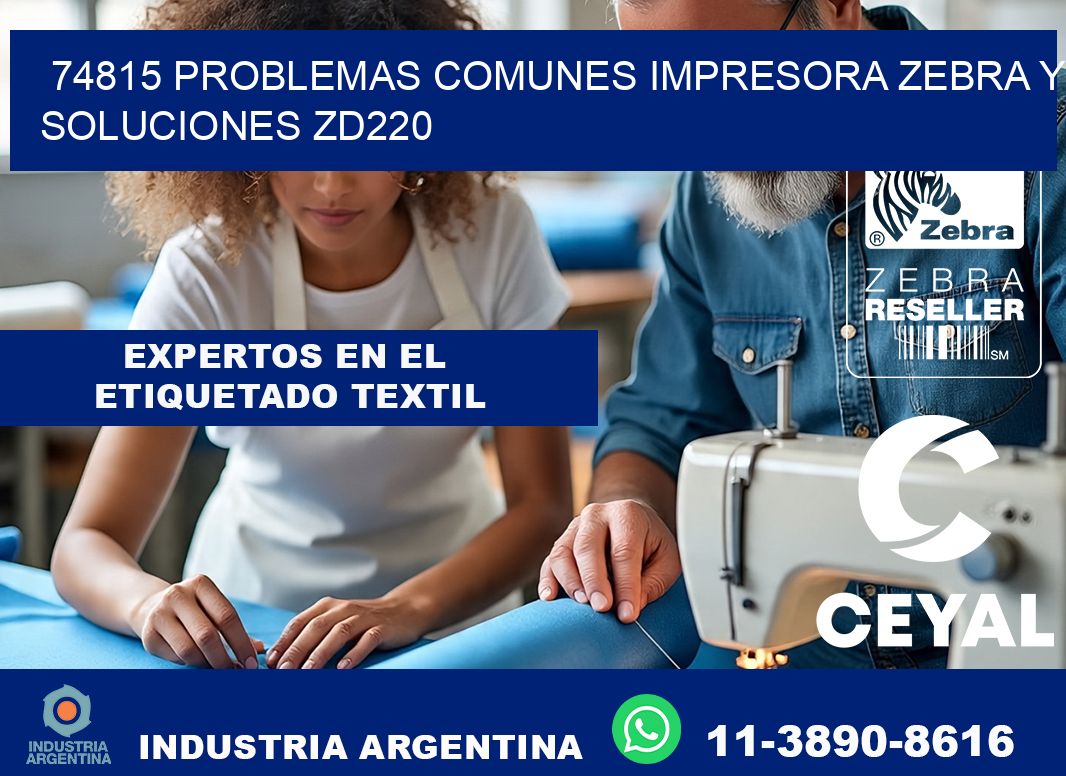 74815 problemas comunes impresora Zebra y soluciones ZD220