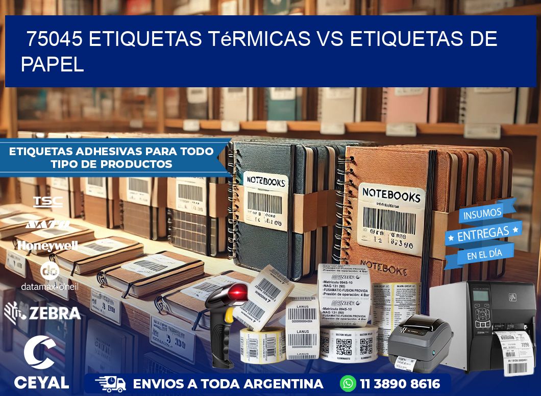 75045 etiquetas térmicas vs etiquetas de papel