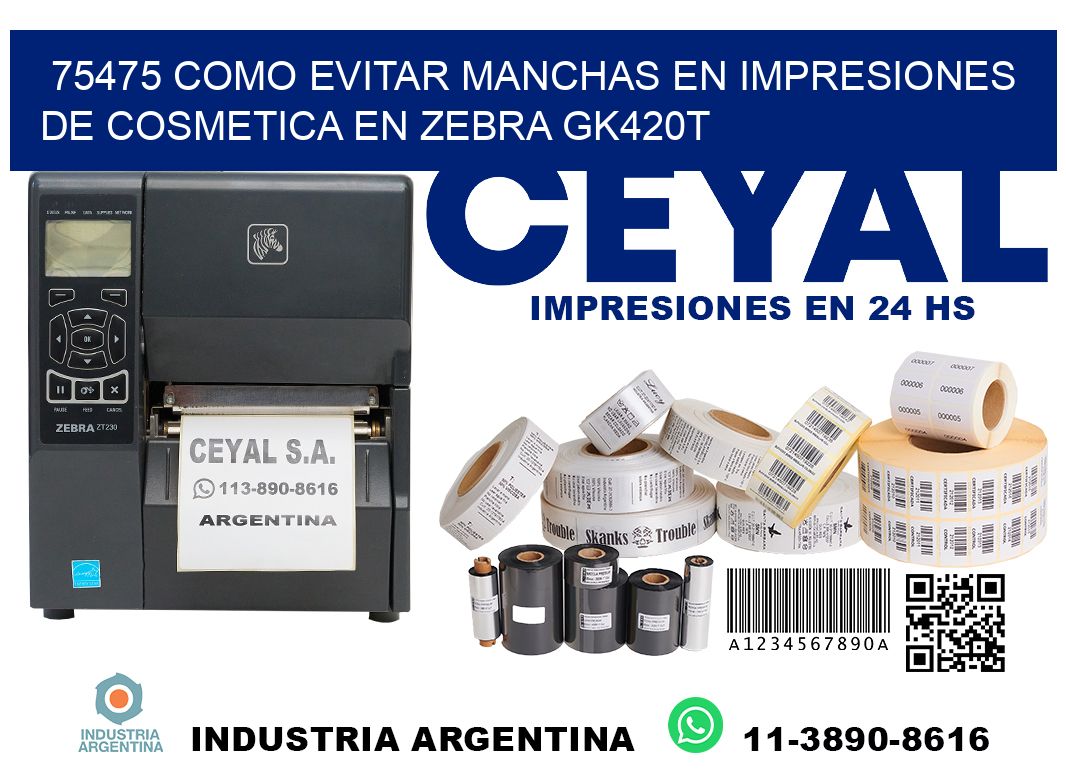 75475 como evitar manchas en impresiones de cosmetica en zebra gk420t