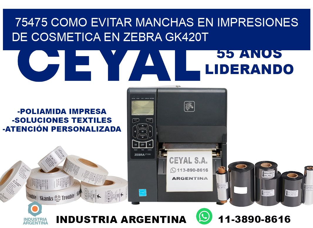 75475 como evitar manchas en impresiones de cosmetica en zebra gk420t
