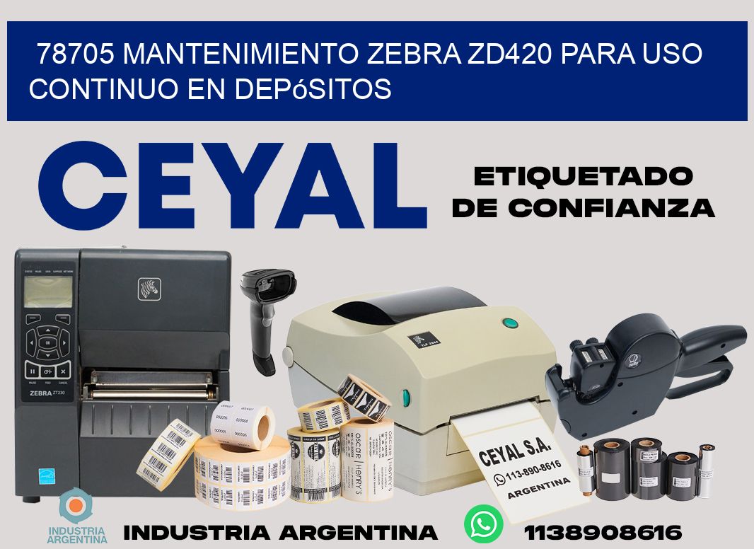 78705 mantenimiento zebra zd420 para uso continuo en depósitos
