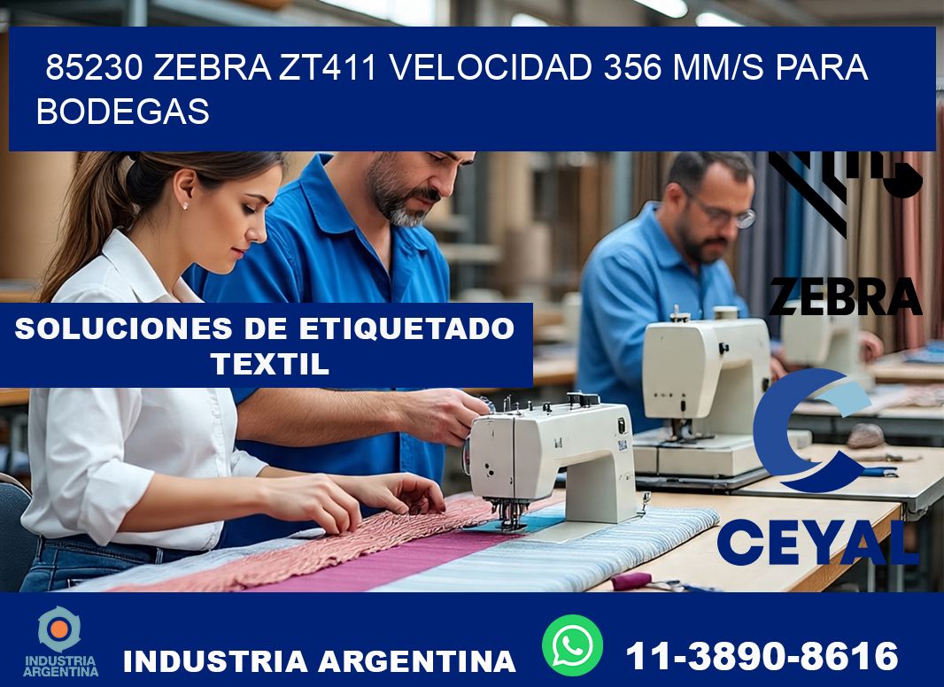 85230 Zebra ZT411 velocidad 356 mm/s para bodegas