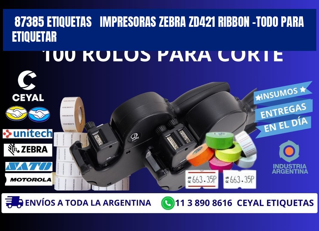 87385 etiquetas   impresoras zebra zd421 ribbon -Todo para Etiquetar