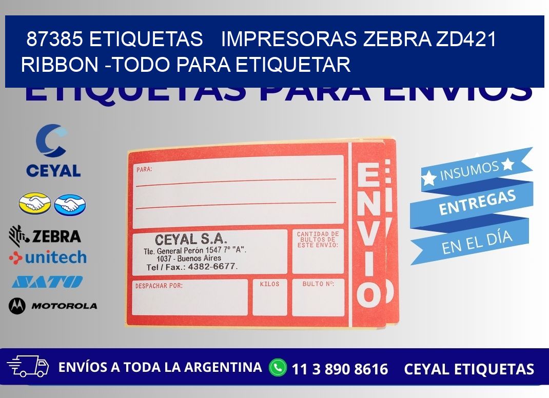87385 etiquetas   impresoras zebra zd421 ribbon -Todo para Etiquetar