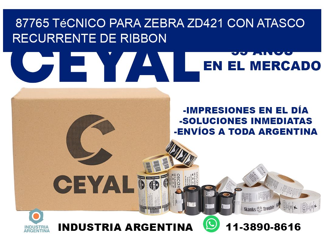 87765 técnico para zebra zd421 con atasco recurrente de ribbon