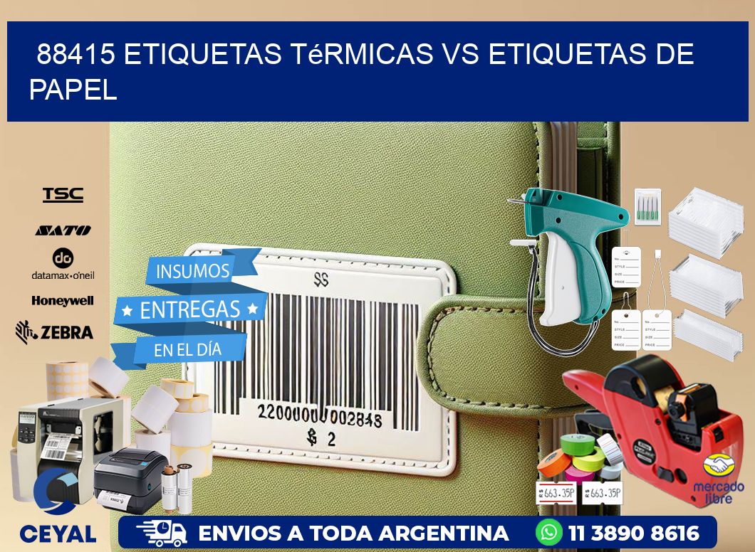 88415 etiquetas térmicas vs etiquetas de papel