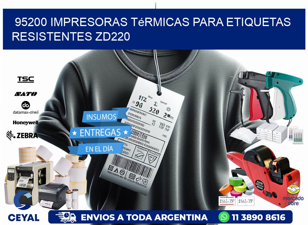 95200 impresoras térmicas para etiquetas resistentes ZD220