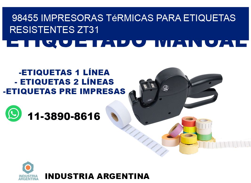 98455 impresoras térmicas para etiquetas resistentes ZT31