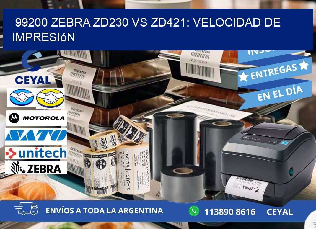 99200 Zebra ZD230 vs ZD421: velocidad de impresión