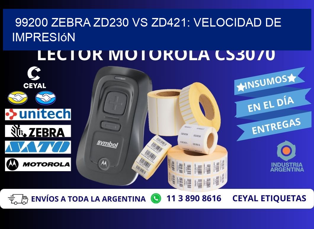 99200 Zebra ZD230 vs ZD421: velocidad de impresión