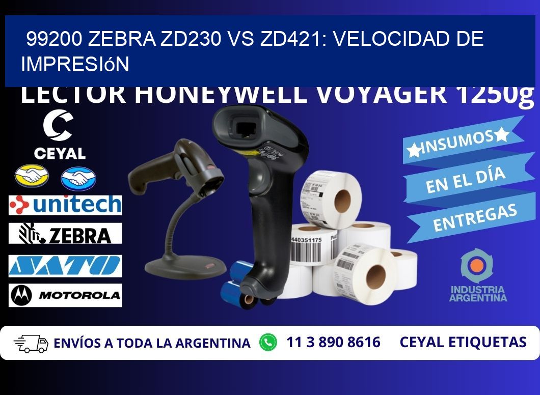 99200 Zebra ZD230 vs ZD421: velocidad de impresión