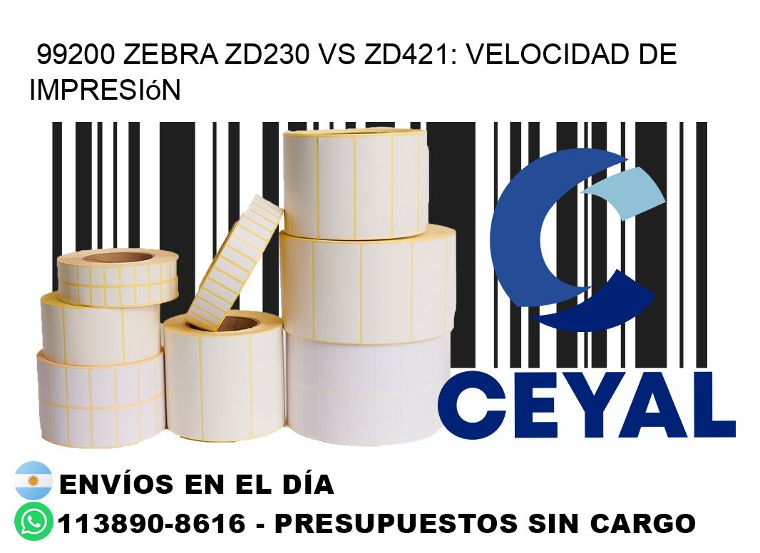 99200 Zebra ZD230 vs ZD421: velocidad de impresión