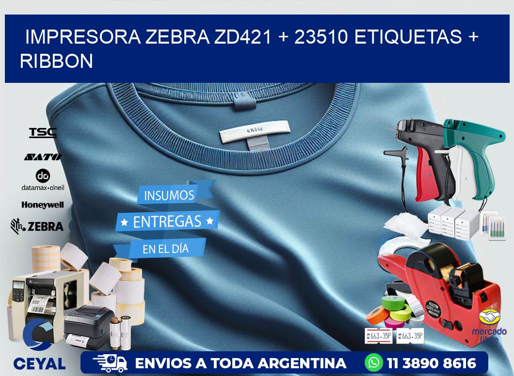 impresora zebra zd421 + 23510 etiquetas + ribbon