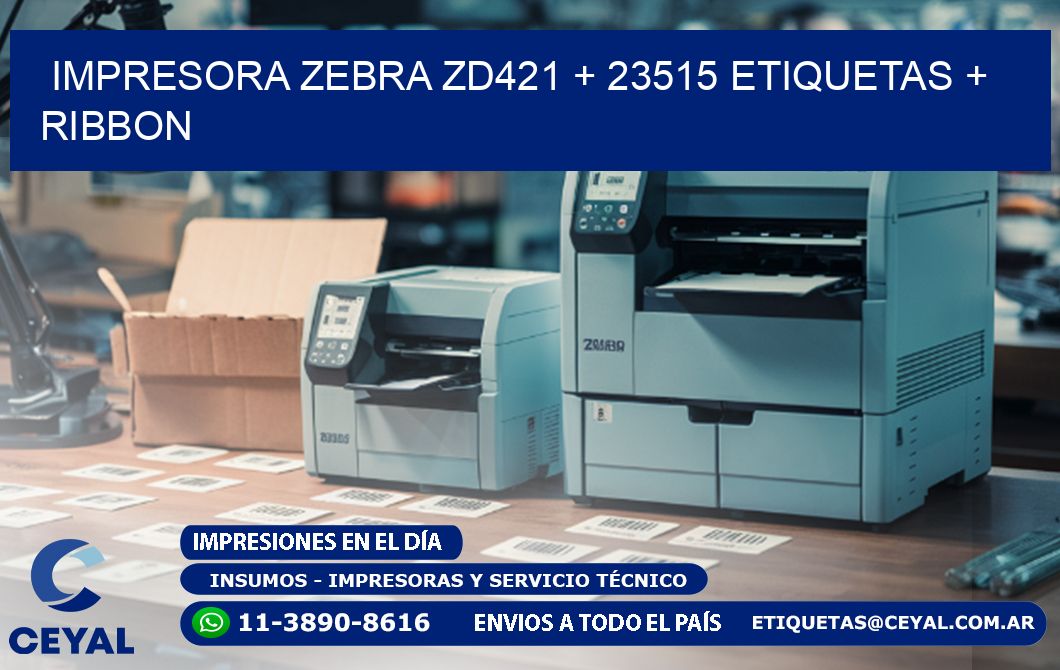 impresora zebra zd421 + 23515 etiquetas + ribbon