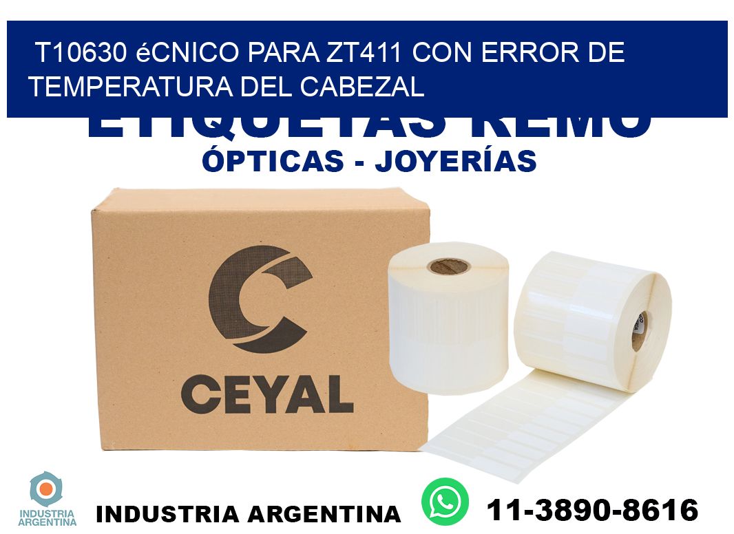 t10630 écnico para zt411 con error de temperatura del cabezal