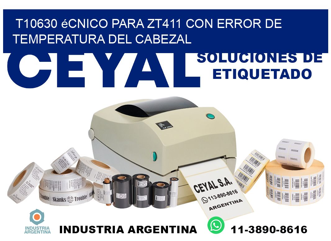 t10630 écnico para zt411 con error de temperatura del cabezal