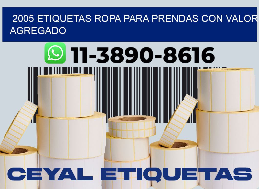 2005 Etiquetas ropa para prendas con valor agregado