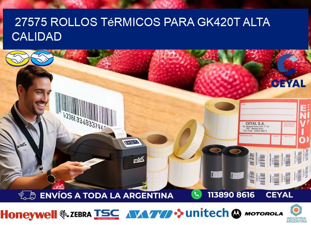 27575 rollos térmicos para gk420t alta calidad