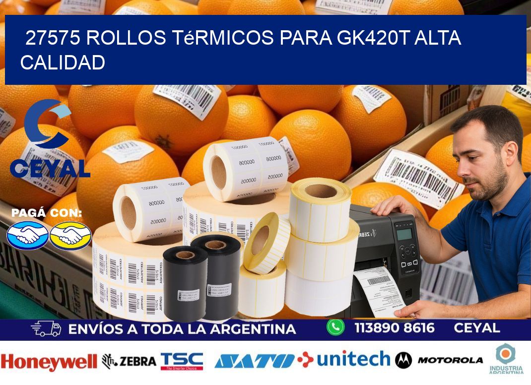 27575 rollos térmicos para gk420t alta calidad