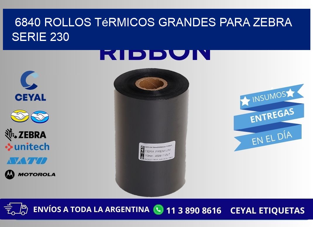 6840 rollos térmicos grandes para zebra serie 230