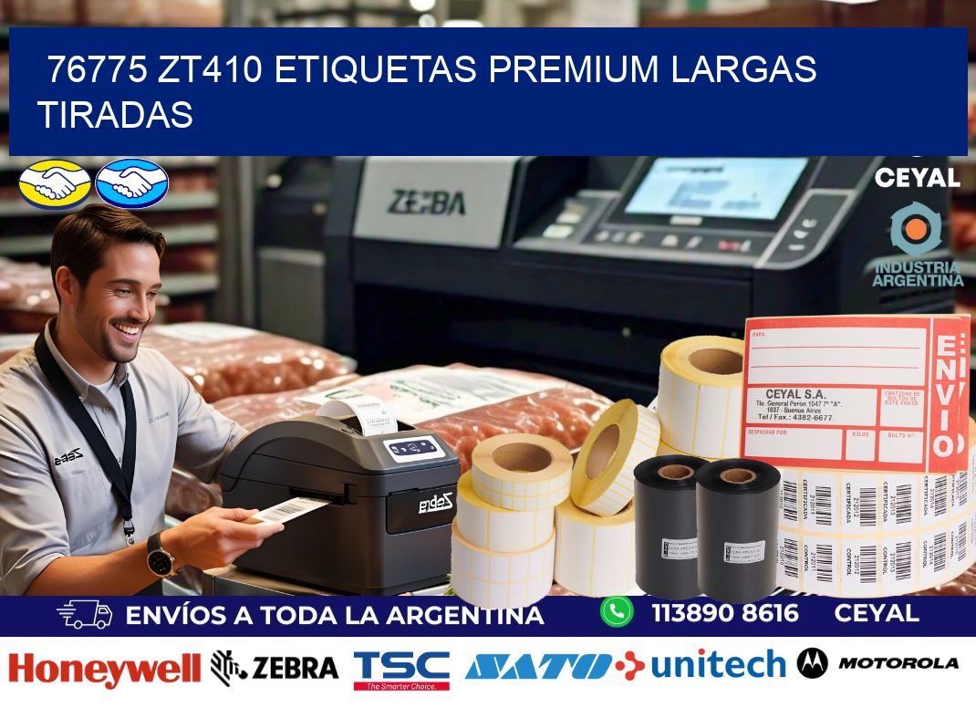 76775 zt410 etiquetas premium largas tiradas