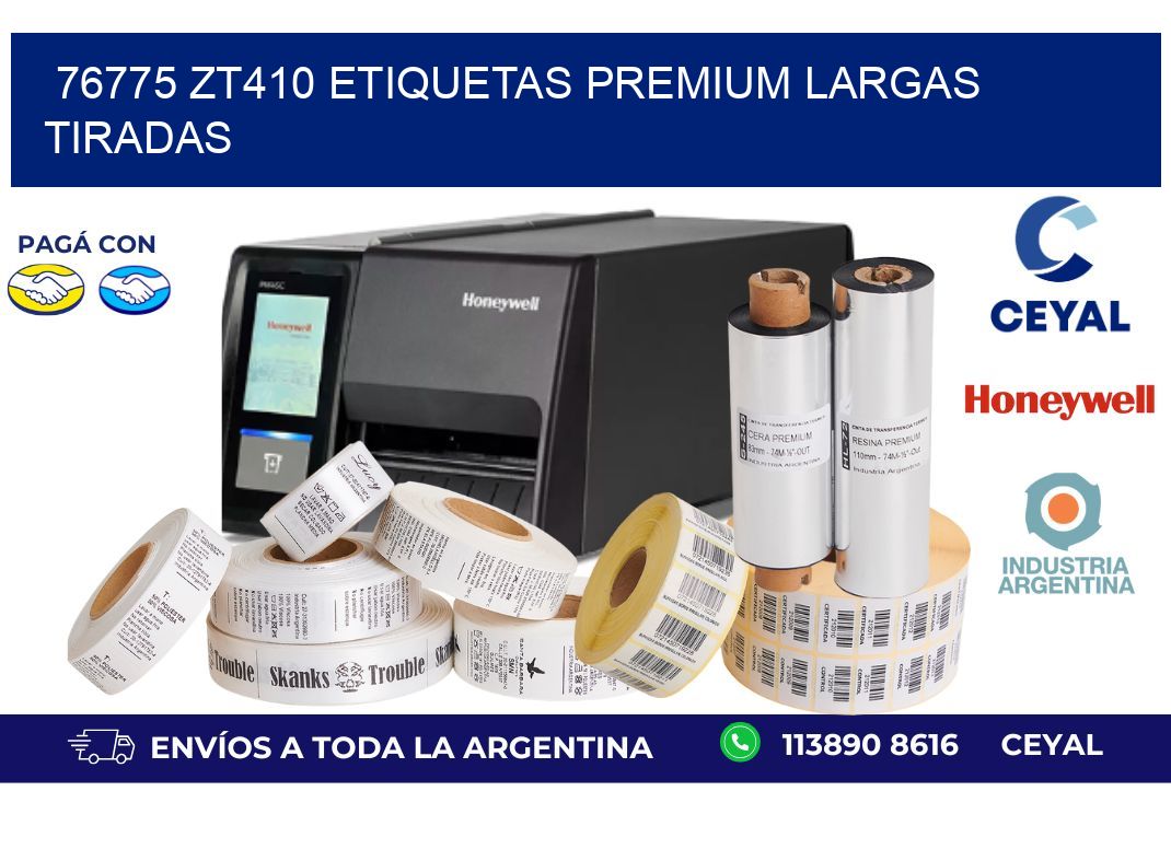 76775 zt410 etiquetas premium largas tiradas