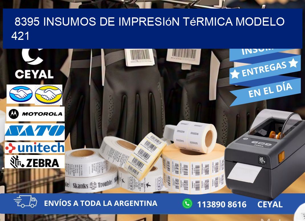 8395 insumos de impresión térmica modelo 421