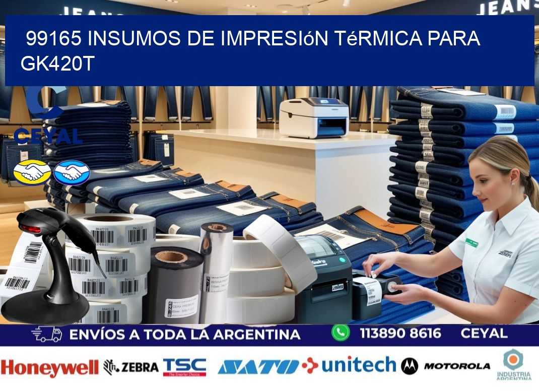 99165 insumos de impresión térmica para gk420t