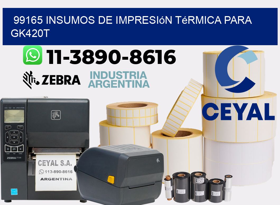 99165 insumos de impresión térmica para gk420t