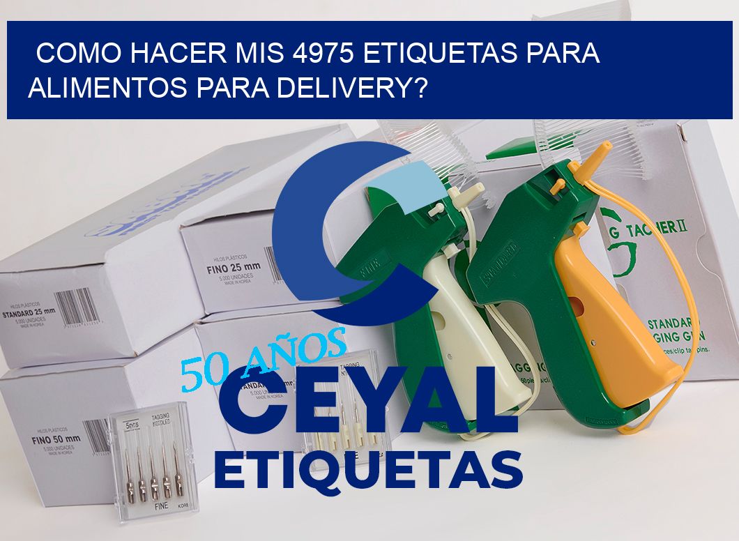 como hacer mis 4975 etiquetas para alimentos para delivery?