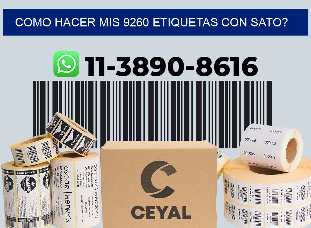 como hacer mis 9260 etiquetas con sato?