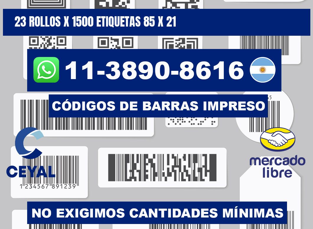 23 rollos x 1500 etiquetas 85 x 21