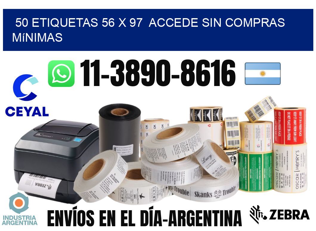 50 etiquetas 56 x 97 Accede sin compras mínimas