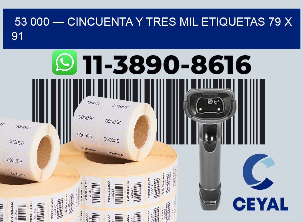 53 000 — cincuenta y tres mil etiquetas 79 x 91