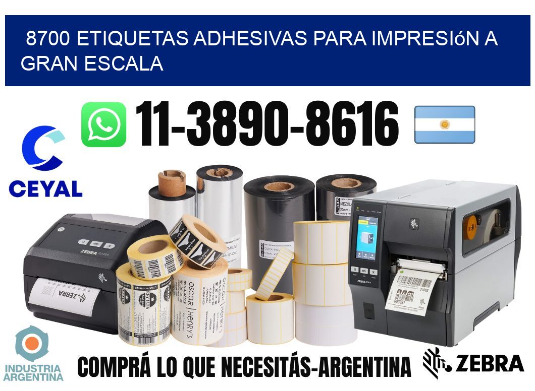 8700 Etiquetas adhesivas para impresión a gran escala