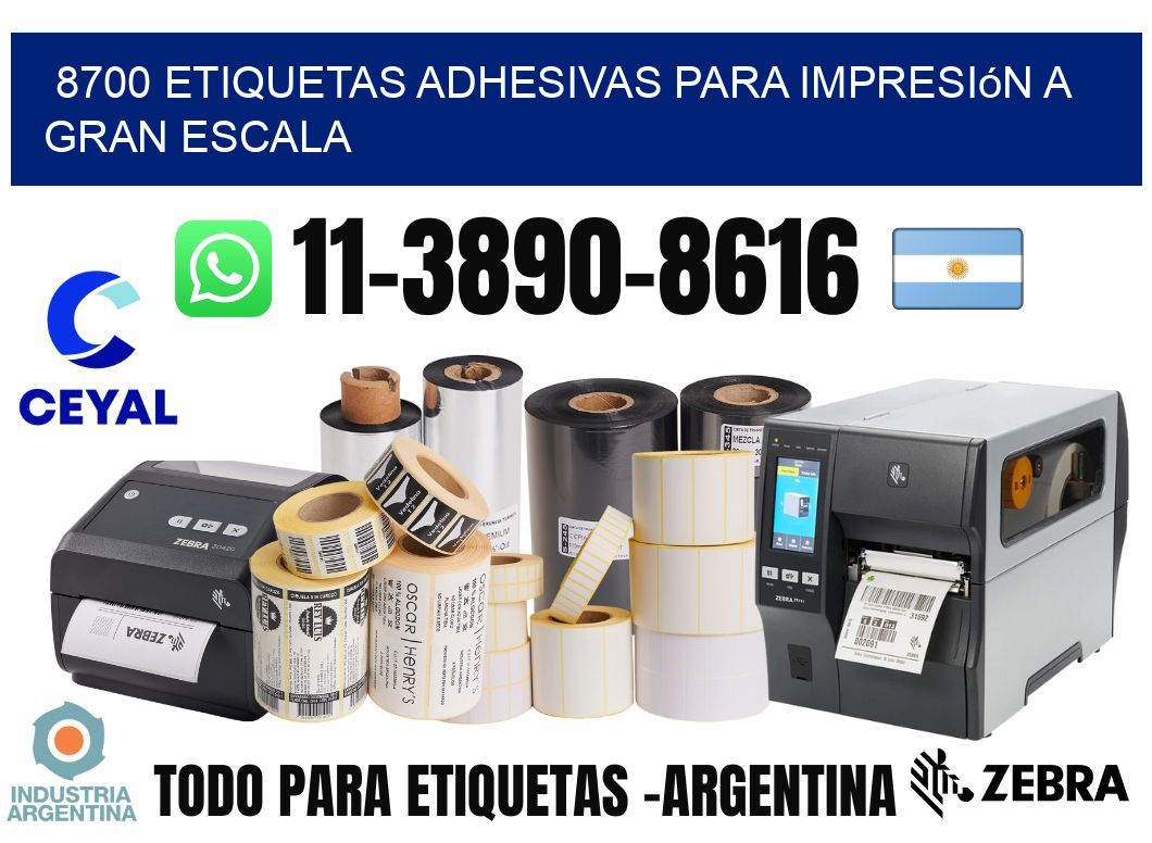 8700 Etiquetas adhesivas para impresión a gran escala