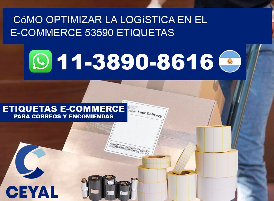 Cómo optimizar la logística en el e-commerce 53590 etiquetas