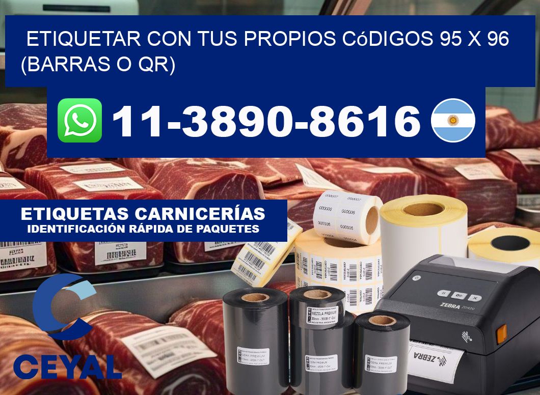 Etiquetar con tus propios códigos 95 x 96 (barras o QR)