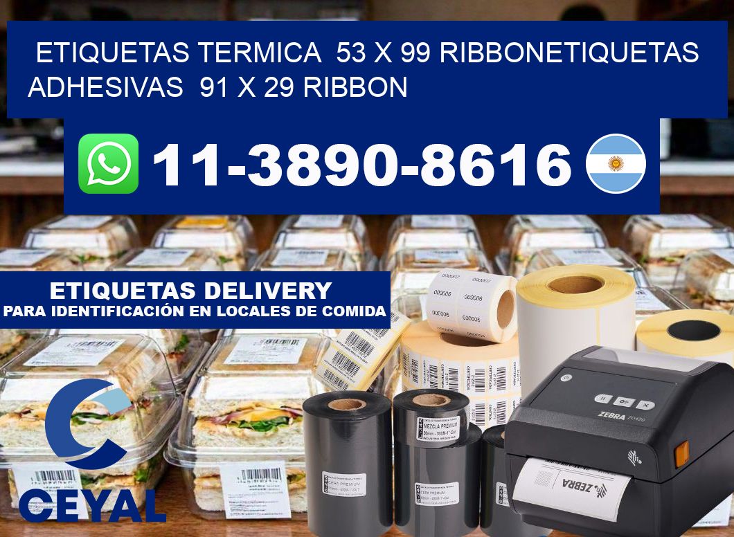 Etiquetas termica 53 x 99 ribbonEtiquetas adhesivas 91 x 29 ribbon