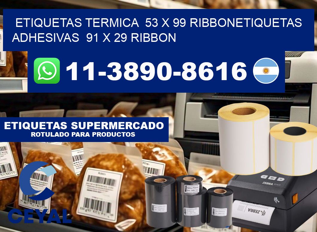 Etiquetas termica 53 x 99 ribbonEtiquetas adhesivas 91 x 29 ribbon