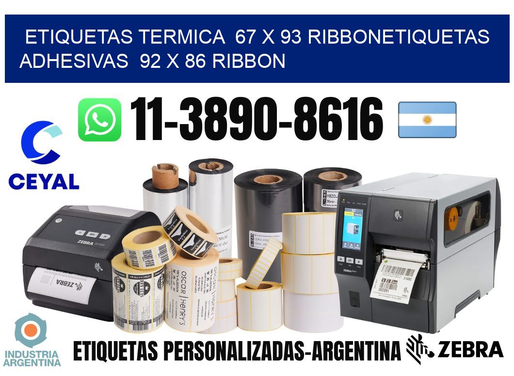 Etiquetas termica  67 x 93 ribbonEtiquetas adhesivas  92 x 86 ribbon