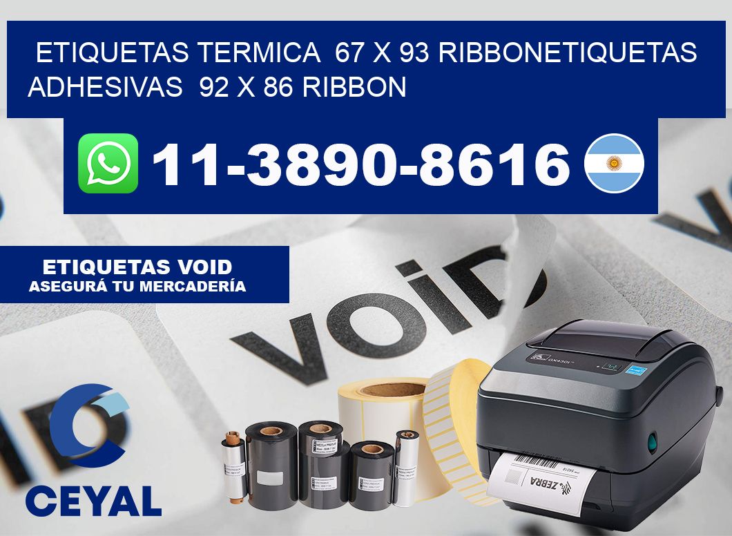 Etiquetas termica  67 x 93 ribbonEtiquetas adhesivas  92 x 86 ribbon