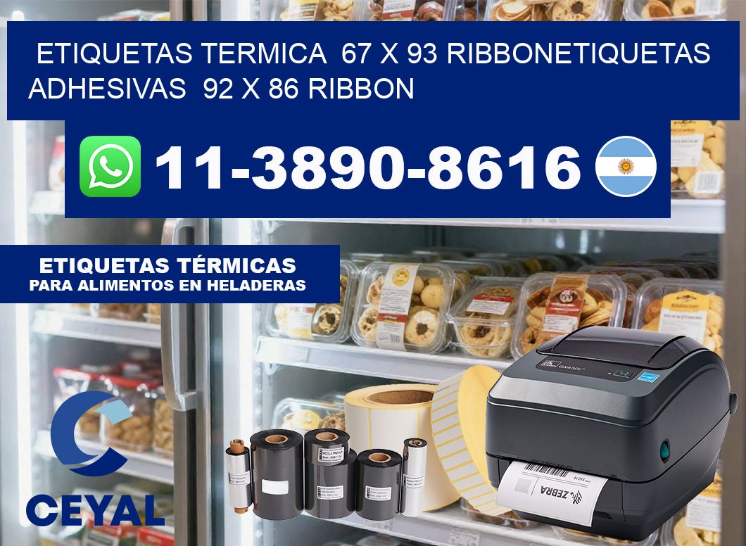 Etiquetas termica  67 x 93 ribbonEtiquetas adhesivas  92 x 86 ribbon
