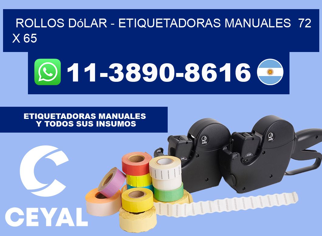 Rollos dólar - Etiquetadoras Manuales  72 x 65