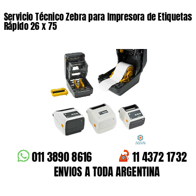 Servicio Técnico Zebra para Impresora de Etiquetas Rápido 26 x 75