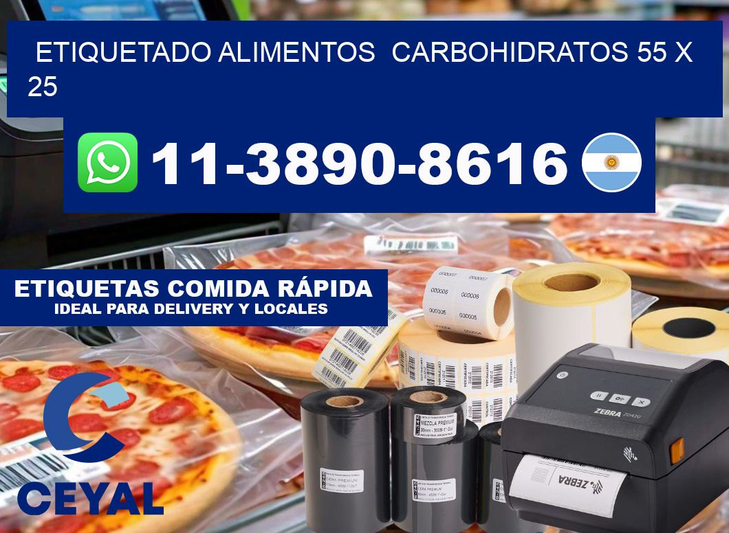 etiquetado alimentos  Carbohidratos 55 x 25