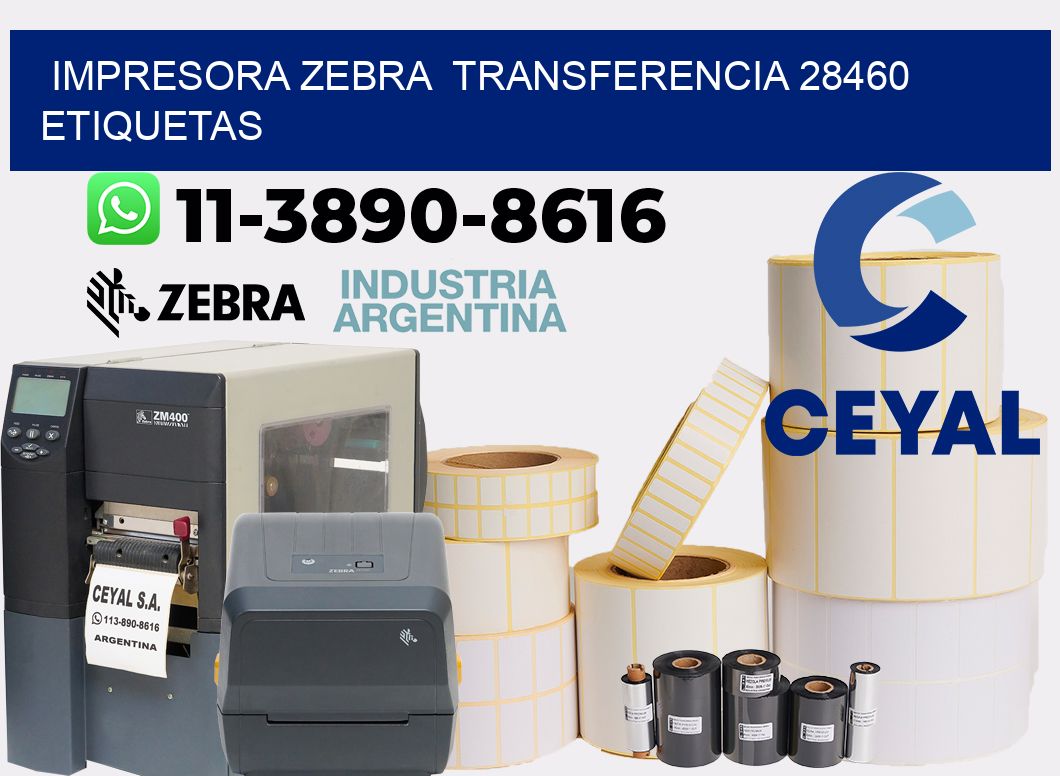 impresora zebra transferencia 28460 etiquetas