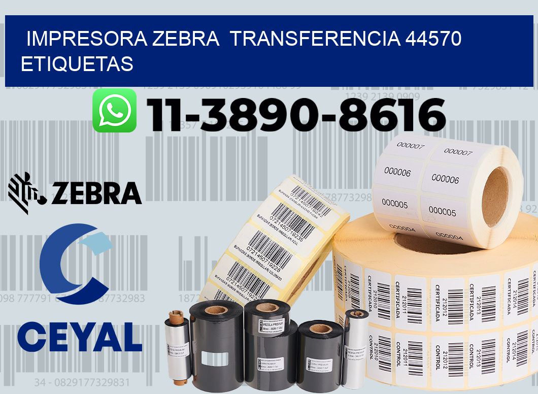 impresora zebra  transferencia 44570 etiquetas