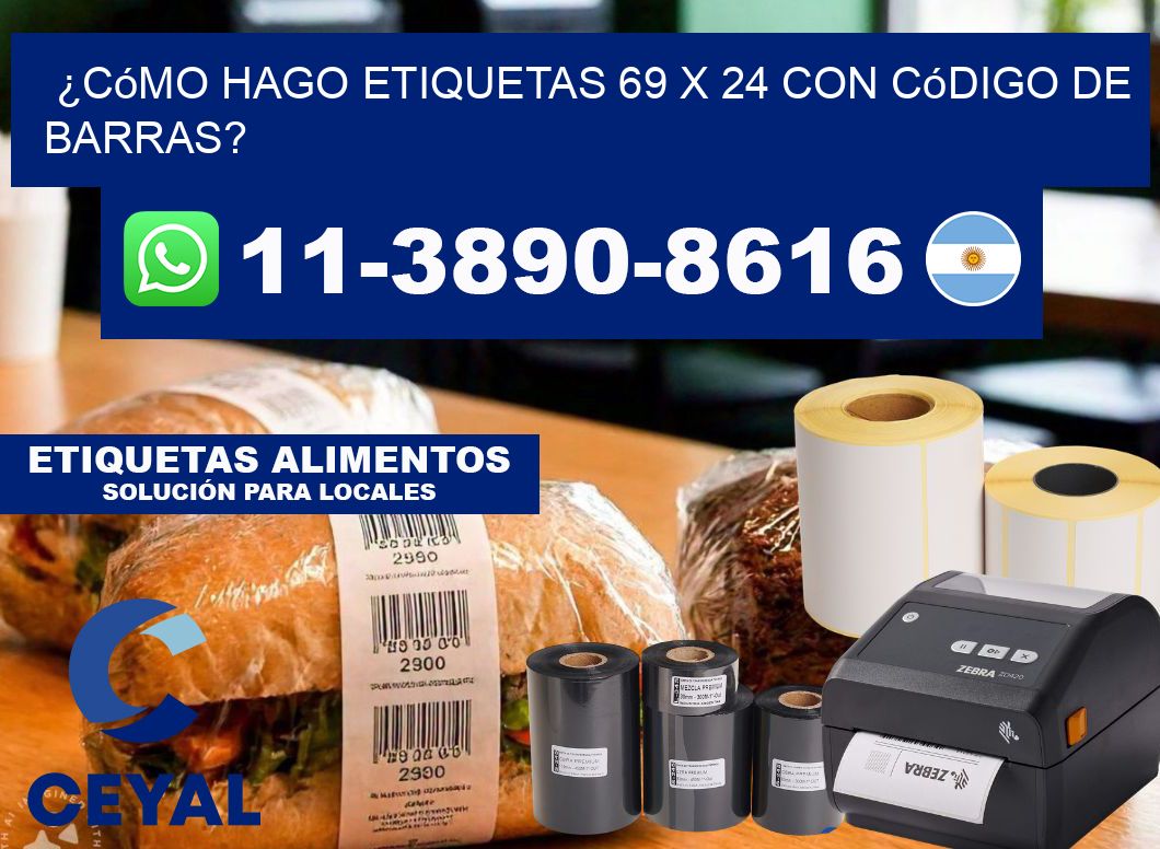 ¿Cómo hago etiquetas 69 x 24 con código de barras?